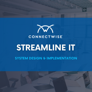 Streamline IT – System Design and Implementation